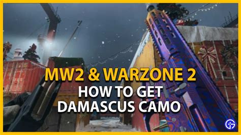 How To Get Damascus Camo In Modern Warfare 2 And Warzone 2