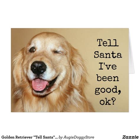 We did not find results for: Golden Retriever "Tell Santa" Christmas Card #goldenretrieverquotes | Dogs golden retriever ...