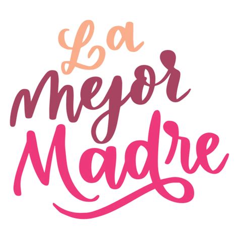 La Mejor Madre Texto En Español Pegatina Descargar Pngsvg Transparente