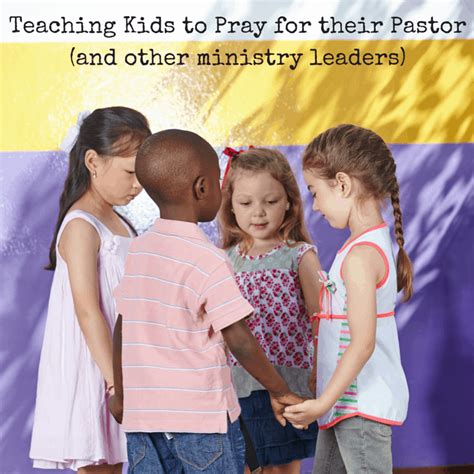 Teaching Kids To Pray For Church Leaders Prayer Activities