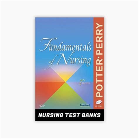 Fundamentals Of Nursing 7th Edition Potter Perry Test Bank Icelark
