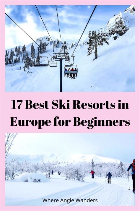 Best Ski Resorts In Europe For Beginners Tips On Getting There Accommodation And Apres Ski