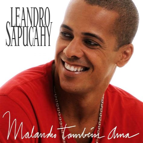 Malandro Também Ama Discografia De Leandro Sapucahy Letrasmusbr