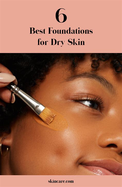 The Best Foundations For Dry Skin By L Oréal Best Foundation For Dry Skin Dry