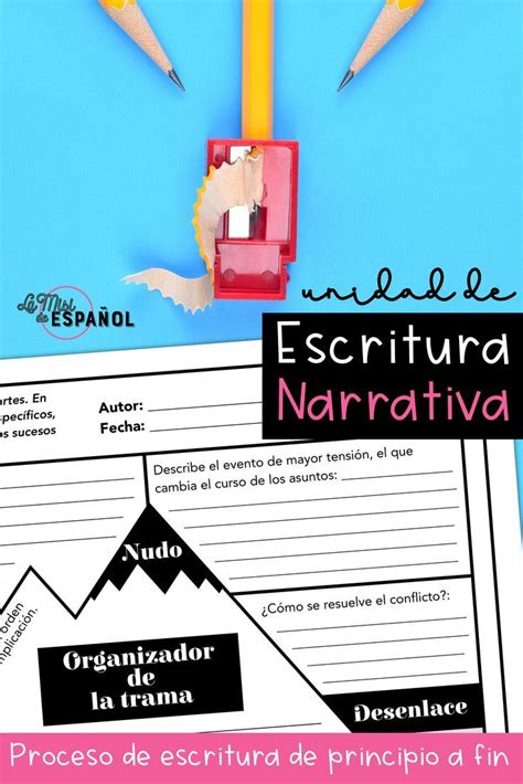 Unidad Escritura Narrativa Cuento Spanish Narrative Writing Process