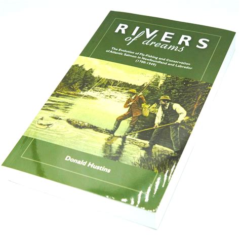 Rivers Of Dreams Atlantic Rivers Outfitting Company
