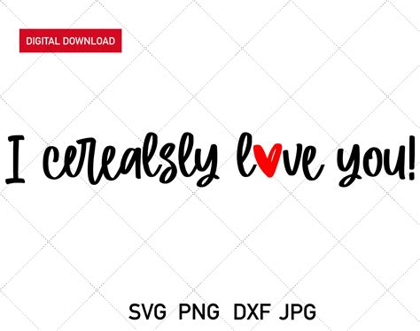 I Cerealsly Love You SVG PNG DXF Jpg Svg File For Cricut | Etsy