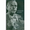 Thomas Mann. La vida como obra de arte. Una biografía | Círculo del Arte