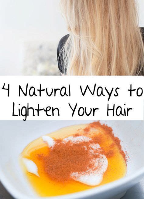 Natural Ways To Lighten Your Hair How To Lighten Hair Lighten Hair