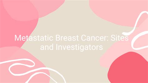 Metastatic Breast Cancer Sites And Investigators Trialhub