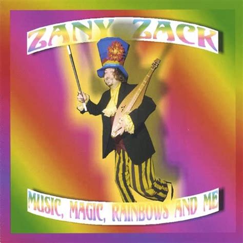 Music Magic Rainbows And Me By Zany Zack On Amazon Music Uk