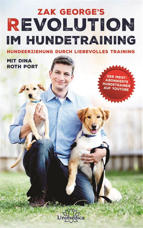 Revolution im Hundetraining- E- Book, Zak George, Hundeerziehung durch