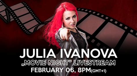Julia Ivanova Movie Night Livestream Youtube
