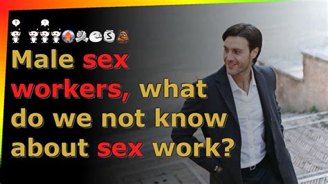 Male Sex Workers What Do We Not Know About Sex Work Raskreddit