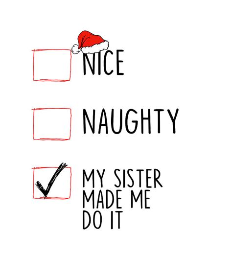 Nice Naughty My Sister Made Me Do It Digital Art By Francois Ringuette Pixels