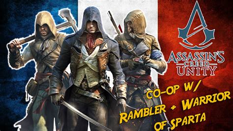 Assassins Creed Unity Co Op W Rambler Warrior Of Sparta Youtube
