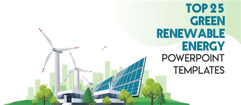 Top 25 Green Renewable Energy Powerpoint Templates For A Sustainable