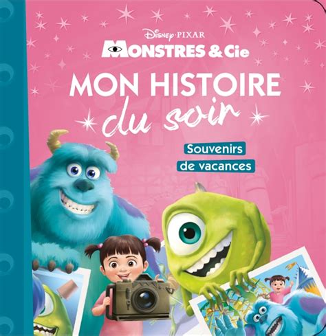 Monstres Et Compagnie Mon Histoire Du Soir Souvenirs De Vacances