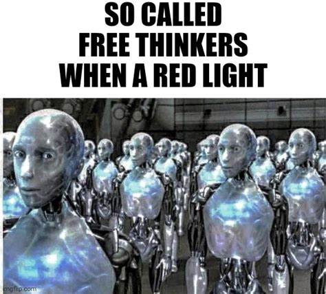 So Called Free Thinkers Imgflip