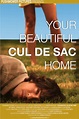 Your Beautiful Cul de Sac Home (película 2007) - Tráiler. resumen ...