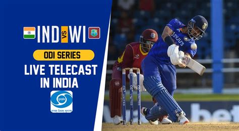Dd Sports To Broadcast Ind Vs Wi Odi Series Live In India