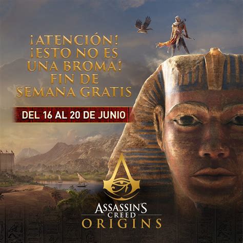Juega Gratis Assassins Creed Origins Del 16 Al 20 De Junio PC Y Consolas