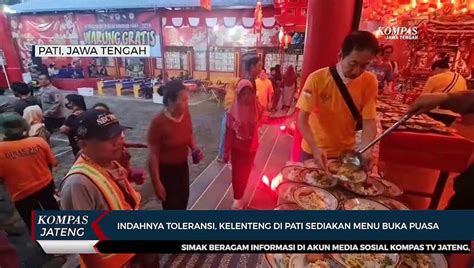 Indahnya Toleransi Kelenteng Di Pati Sediakan Menu Buka Puasa Video