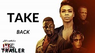 TAKE BACK | OFFICIAL TRAILER | 2021 - YouTube
