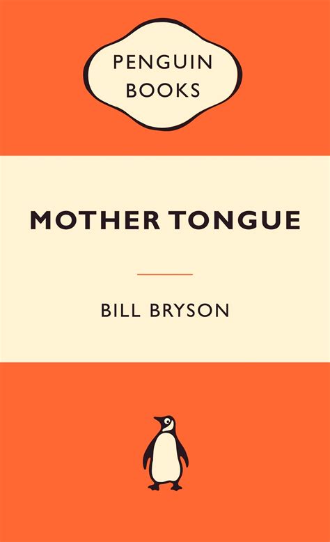 Mother Tongue Popular Penguins Penguin Books Australia