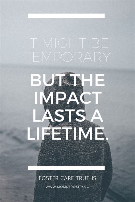 Foster Care Quote It Might Be Temporary But The Impact