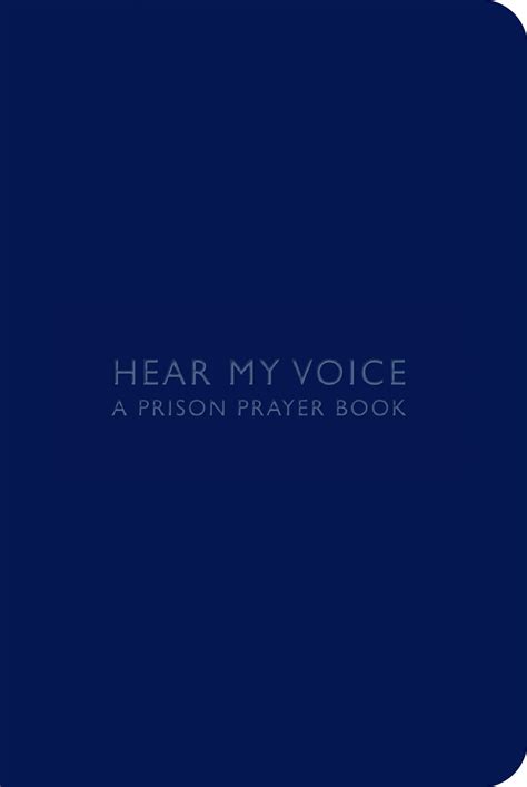 Remembering Those In Prison With Hear My Voice A Prison Prayer Book