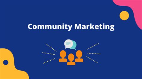 Proven Tactics And Examples For Community Based Marketing You Can Use