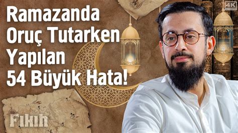 Ramazanda Oru Tutarken Yap Lan B Y K Hata Mehmet Y Ld Z Youtube