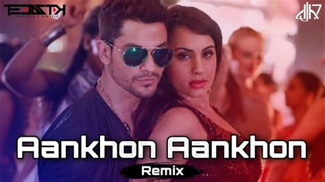 Aankhon Aankhon Remix Yo Yo Honey Singh Dj Tejas Tk X Dj H7 Seven Kunal Khemu Deana Uppal