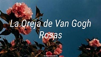 Rosas - La Oreja dé Van Gogh (Letra) - YouTube