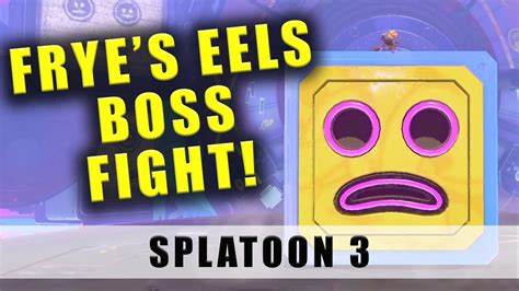 Splatoon 3 Frye Boss Fight How To Beat Frye And Her Eels Youtube