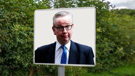 Public Places To Discourage Visitors With Huge Photos Of Michael Gove