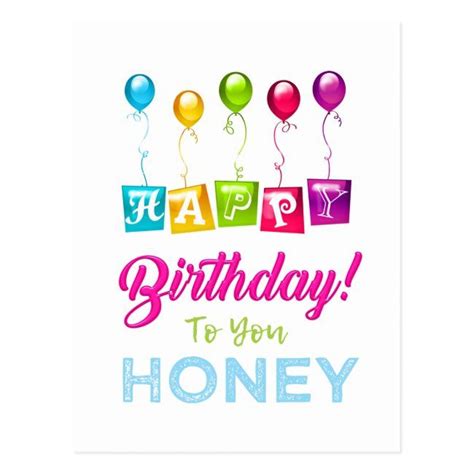 Happy Birthday To You Honey Postcard In 2021 Happy