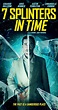 7 Splinters in Time (2018) - Full Cast & Crew - IMDb
