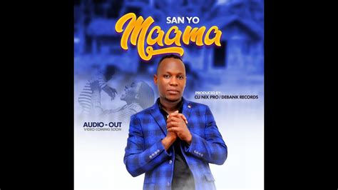 Maama San Yo Official Audionew Ugandan Music 2022 Youtube