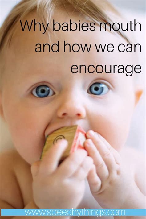 Why Babies Need To Mouth And How We Can Encourage Them To Continue