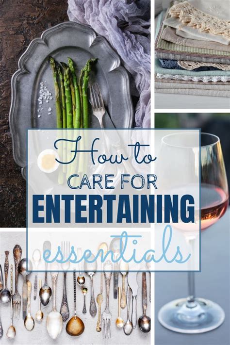 How To Care For Your Entertaining Essentials Entertaining Essentials