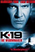 K-19: The Widowmaker (2002) - Posters — The Movie Database (TMDB)
