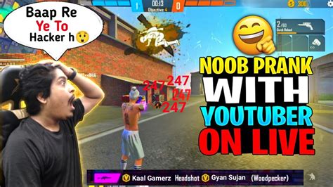 Noob Prank With Youtuber On Live Youtube