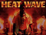 Heat Wave (1990) - Rotten Tomatoes