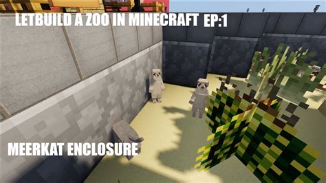 Lets Build A Zoo In Minecraft Ep1 Meerkat Enclosure Youtube
