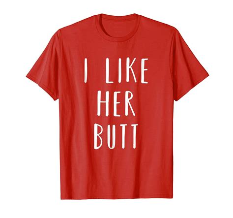 Matching Set I Like Her Butt Compliment Couples T Shirt 4lvs
