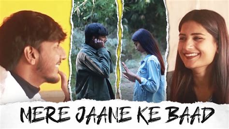 Mere Jaane Ke Baad Crazy Deep Official Music Video Youtube