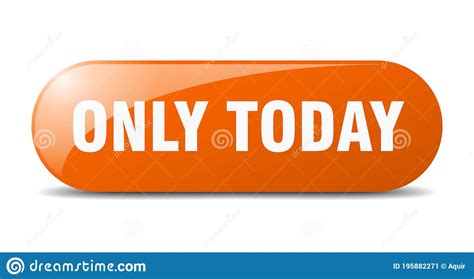 Only Today Button Only Today Sign Key Push Button Stock Vector