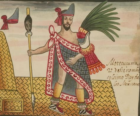 Moctezuma Ii The Last Aztec King Reigned 150220the Tovar Codex